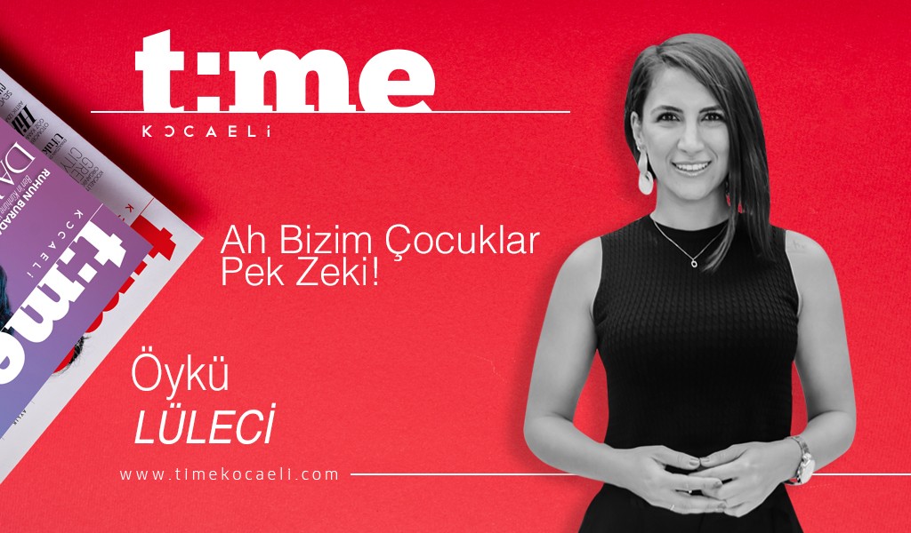Ah Bizim Çocuk Pek Zeki!