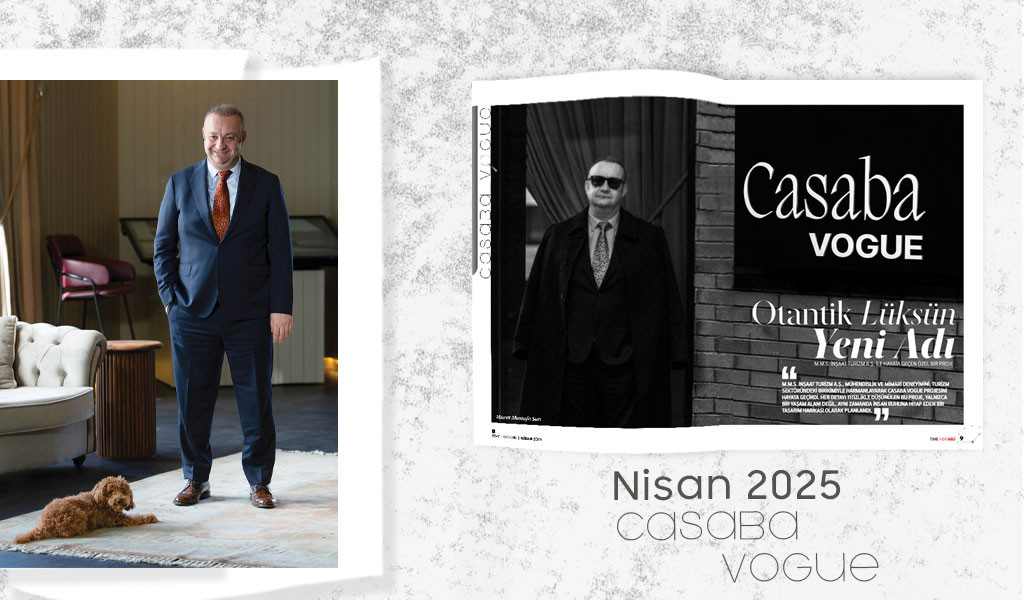 Casaba Vogue “Otantik Lüksün Yeni Adı”