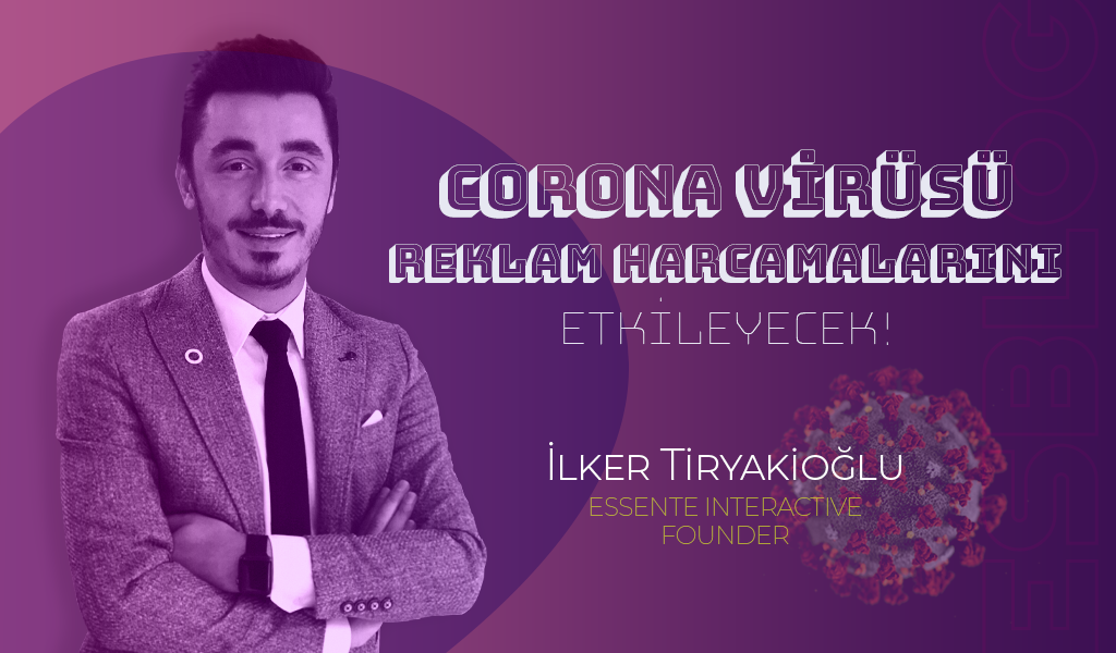 Corona Virüsü Reklam Harcamalarını Etkileyecek