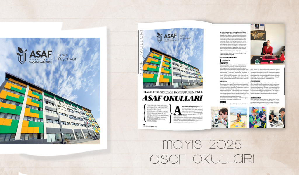 HAYALLERİ GERÇEGE DÖNÜŞTÜREN OKUL  ASAF OKULLARI