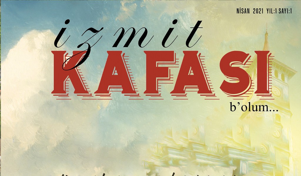 İZMİT KAFASI DERGİSİ, ÇIKTI!