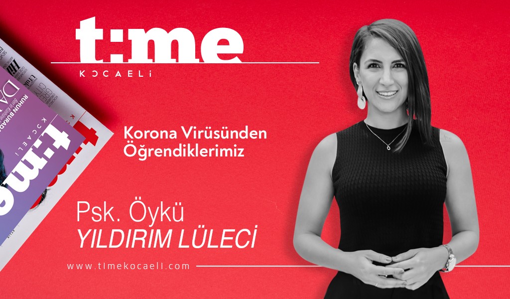 Korona Virüsünden Öğrendiklerimiz