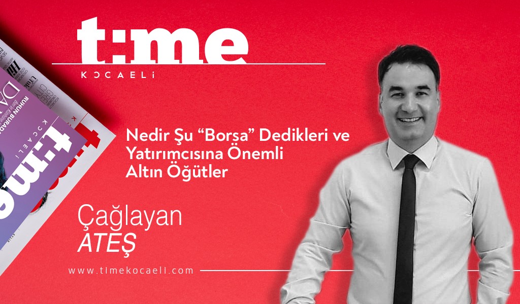 Nedir Şu Borsa Dedikleri ve Borsa Yatırımcısına Önemli Altın Öğütler