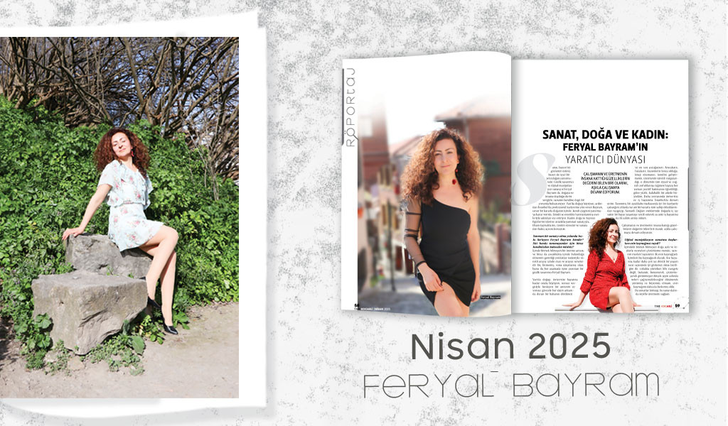 Sanat, Doğa ve Kadın:  Feryal Bayram’ın Yaratıcı Dünyası